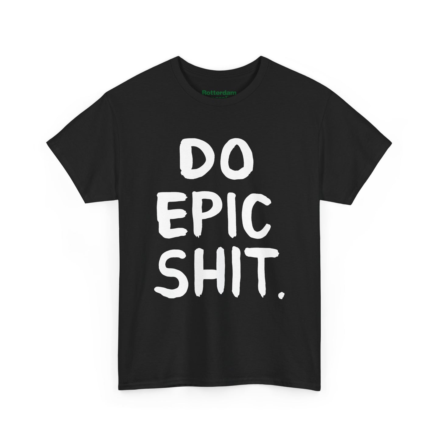 Do Epic Shit T-Shirt (WP)